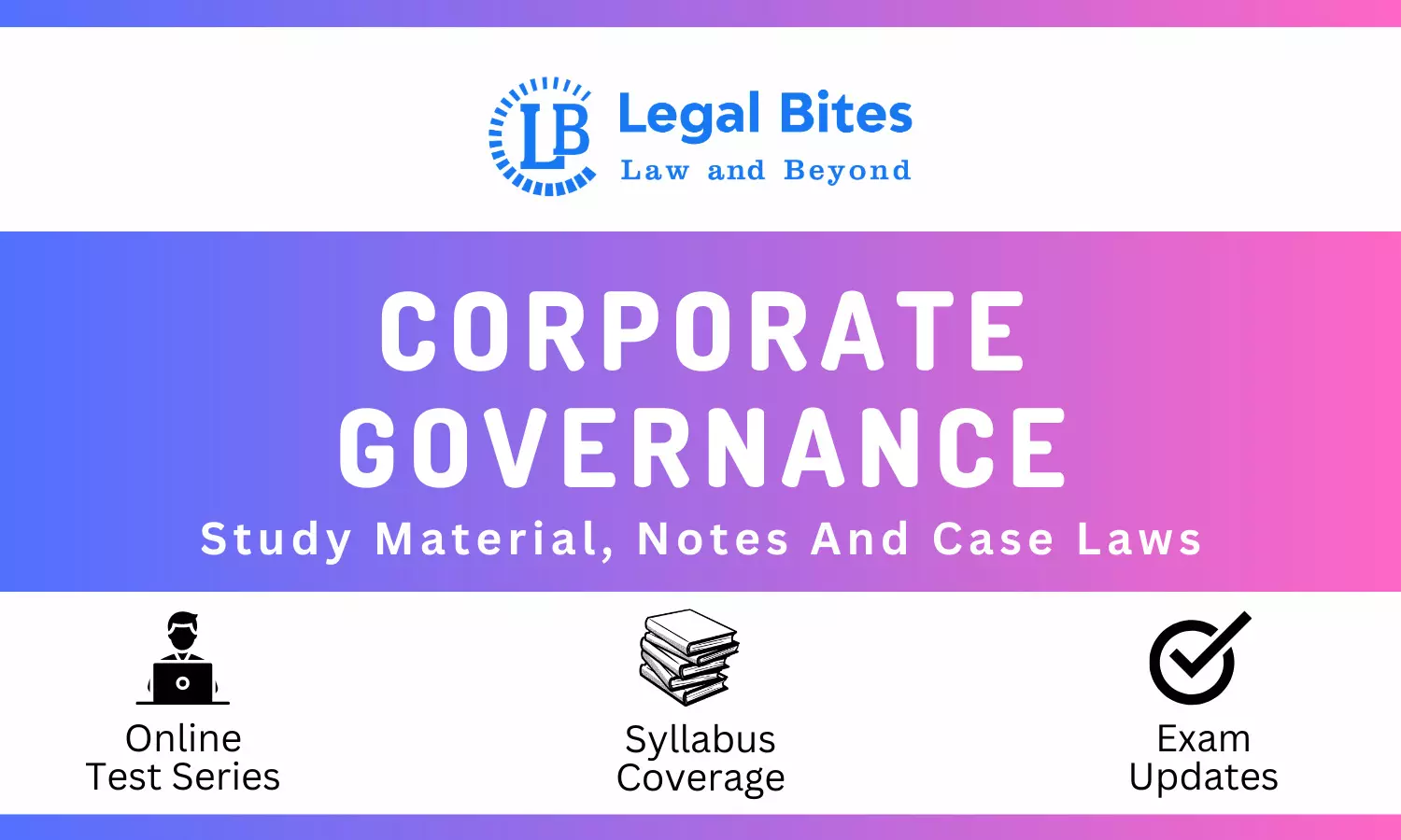 Corporate Governance - Notes, Case Laws And Study Material