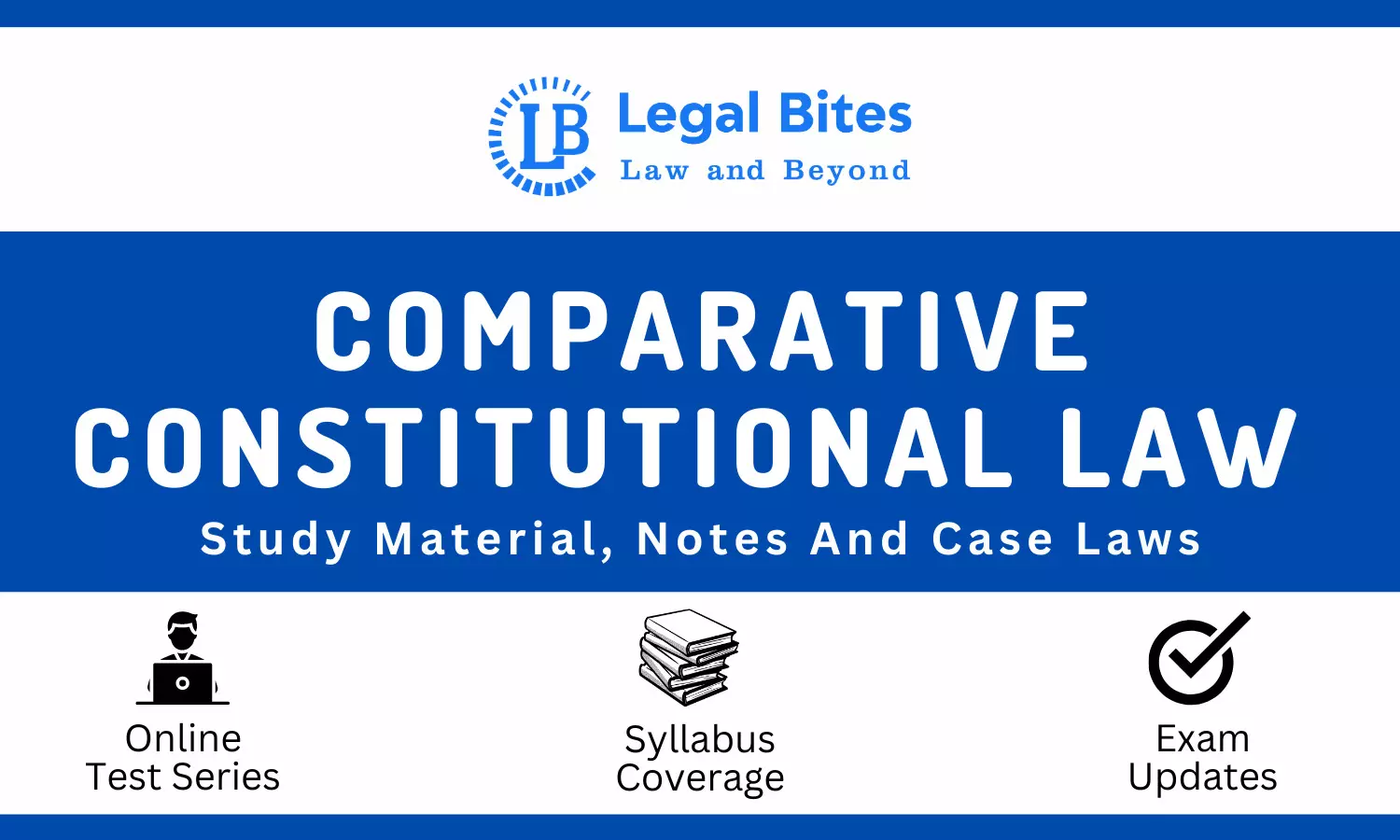 Comparative Constitutional Law - Notes, Case Laws And Study Material