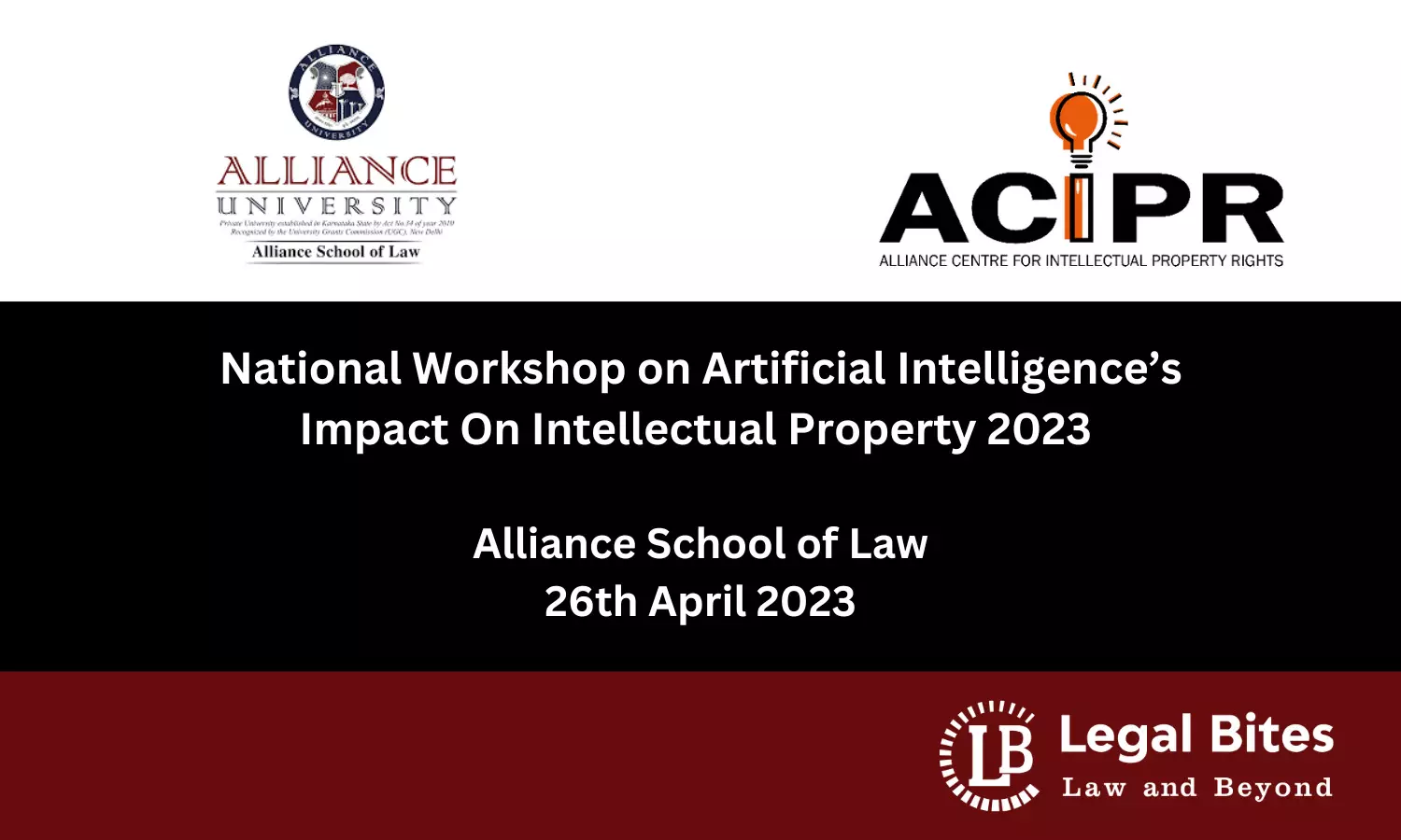 National Workshop on Artificial Intelligence’s Impact On Intellectual Property 2023 | Alliance School of Law | Blended 26th April, 2023