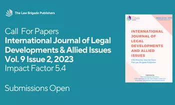 Call For Papers – International Journal of Legal Developments and Allied Issues, Volume 9 Issue 2 – March April 2023 Edition, Impact Factor 5.4, Google Scholar h-index 14, Submit by April 30