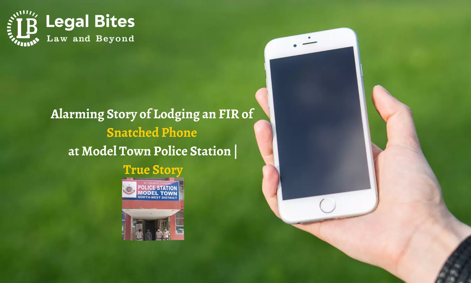 Alarming Story of Lodging an FIR of Snatched Phone at Model Town Police Station | True Story
