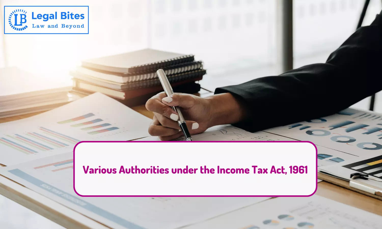 Various Authorities under the Income Tax Act, 1961