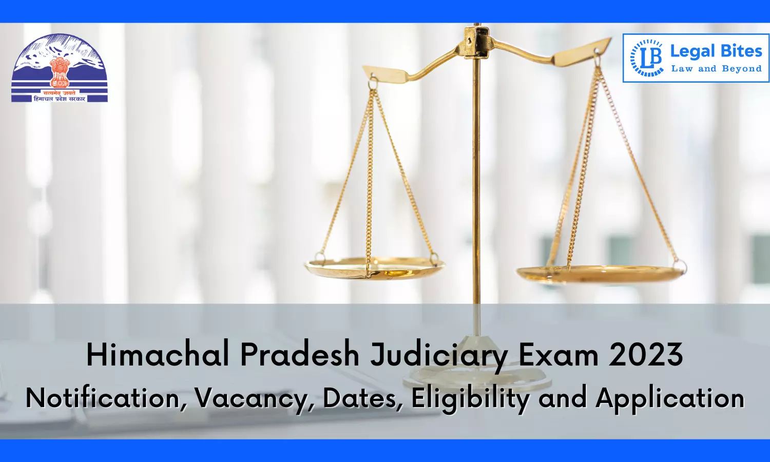 Himachal Pradesh Judiciary Exam 2023: Notification, Vacancy, Dates, Eligibility and Application