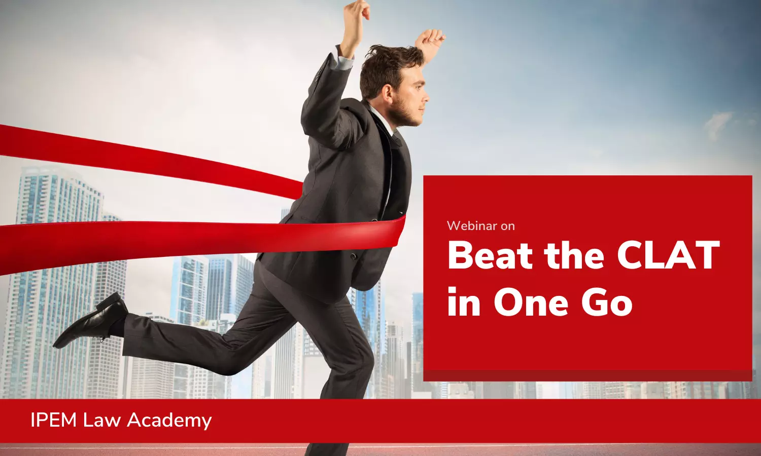 Webinar on Beat the CLAT in One Go | IPEM Law Academy | 19th May, 2023