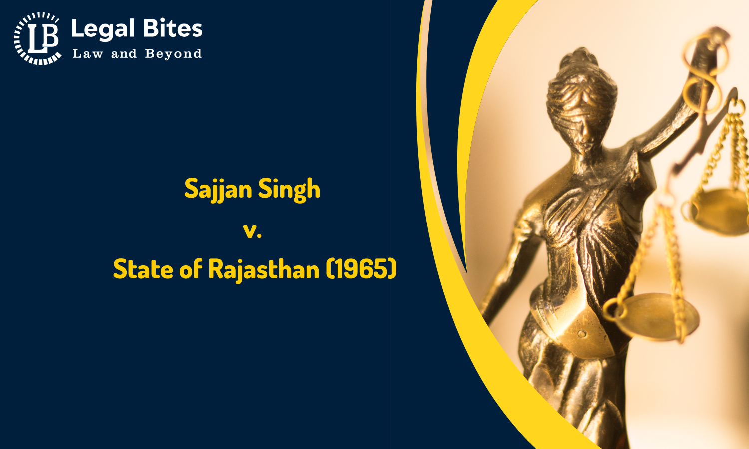 Case Analysis: Sajjan Singh v. State of Rajasthan (1965) | Validity of 26th Constitutional Amendment Case Analysis: Sajjan Singh v. State of Rajasthan (1965) | Validity of 26th Constitutional Amendment