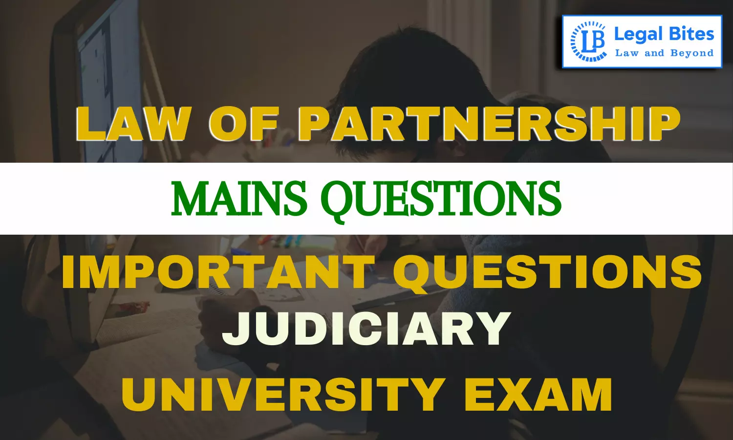 Law of Partnership Question Answer Series 1: Important Questions for Judiciary Exams | Part – I