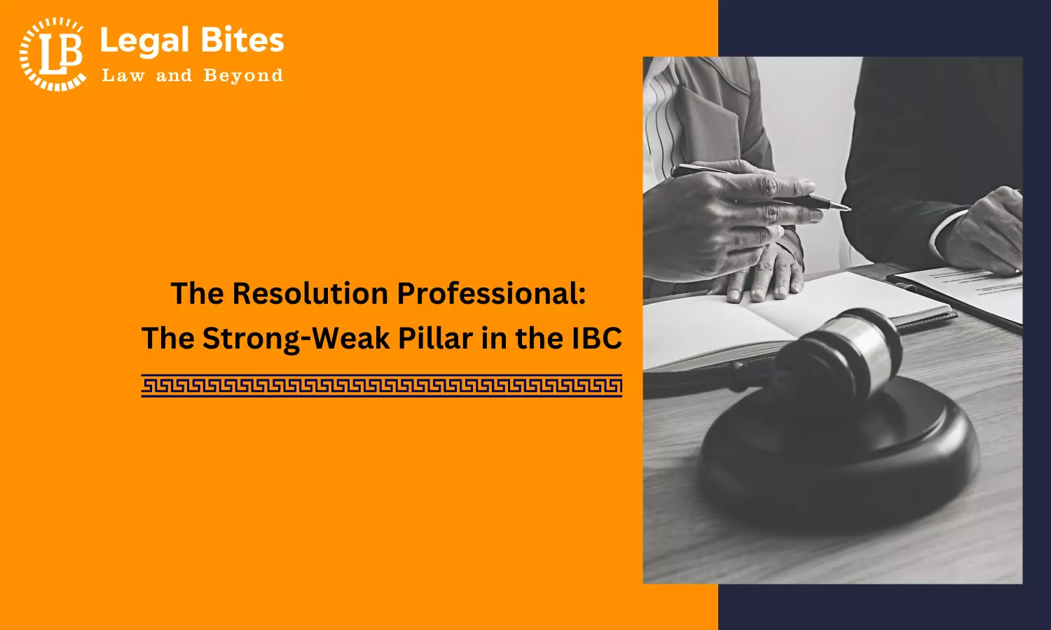 The Resolution Professional: The Strong-Weak Pillar in the IBC