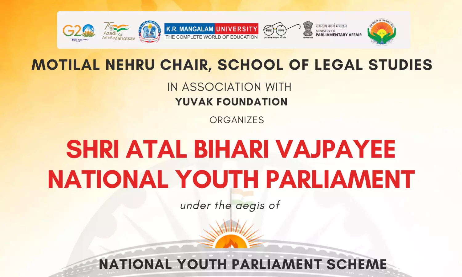 Shri Atal Bihari Vajpayee National Youth Parliament | Motilal Nehru Chair, School of Legal Studies, K.R. Mangalam University | Yuvak Foundation