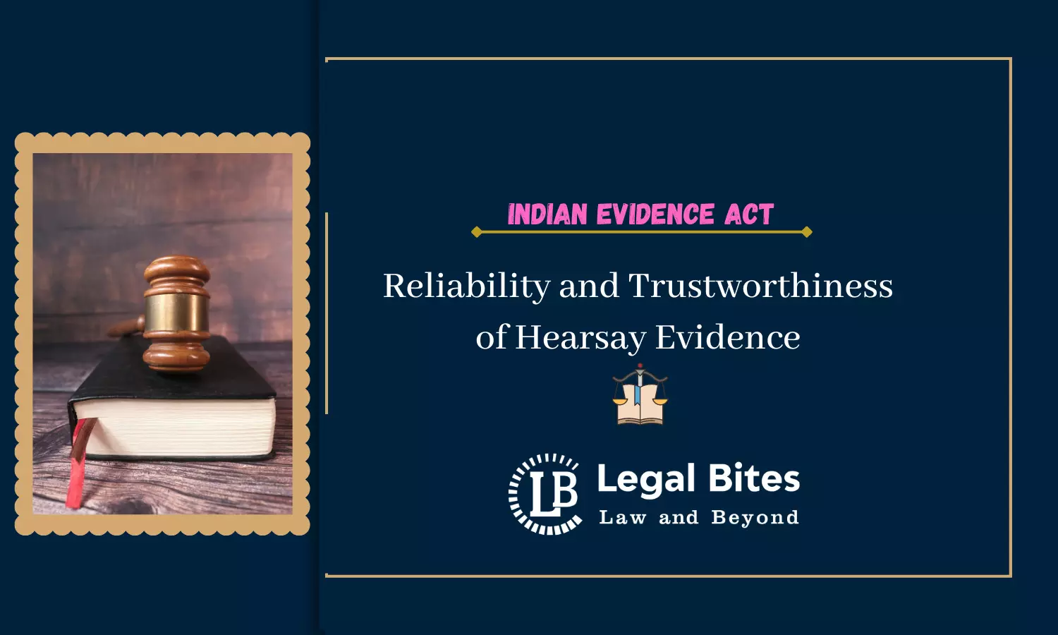 Reliability and Trustworthiness of Hearsay Evidence | Indian Evidence Act