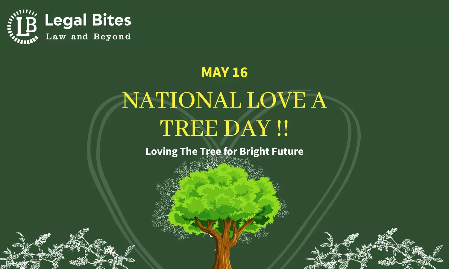 Embracing Nature: Celebrating National Love A Tree Day | 16th May