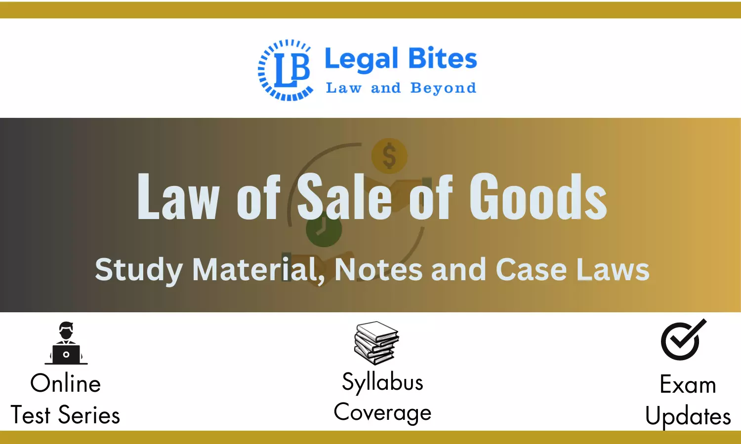 Law of Sale of Goods - Notes, Case Laws And Study Material
