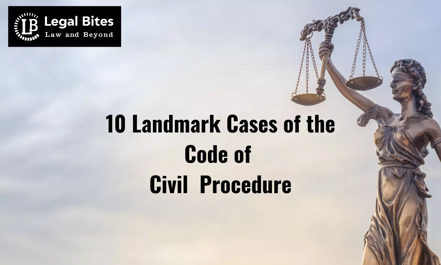10 Landmark Cases of the Code of Civil Procedure