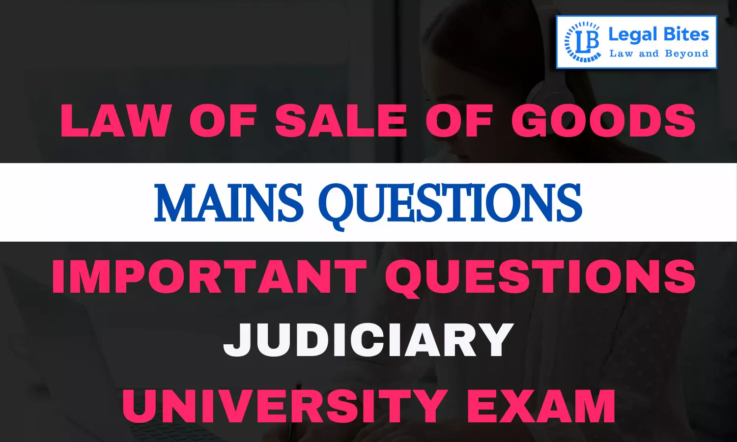 Law of Sale of Goods Question Answer Series 6: Important Questions for Judiciary Exams | Part – VI
