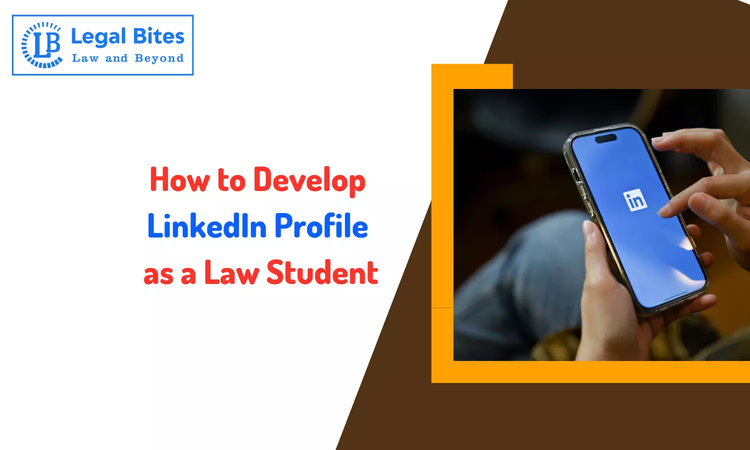 How to Develop LinkedIn Profile as a Law Student