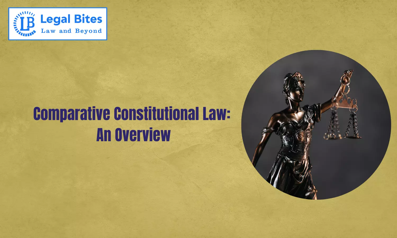 Comparative Constitutional Law: An Overview