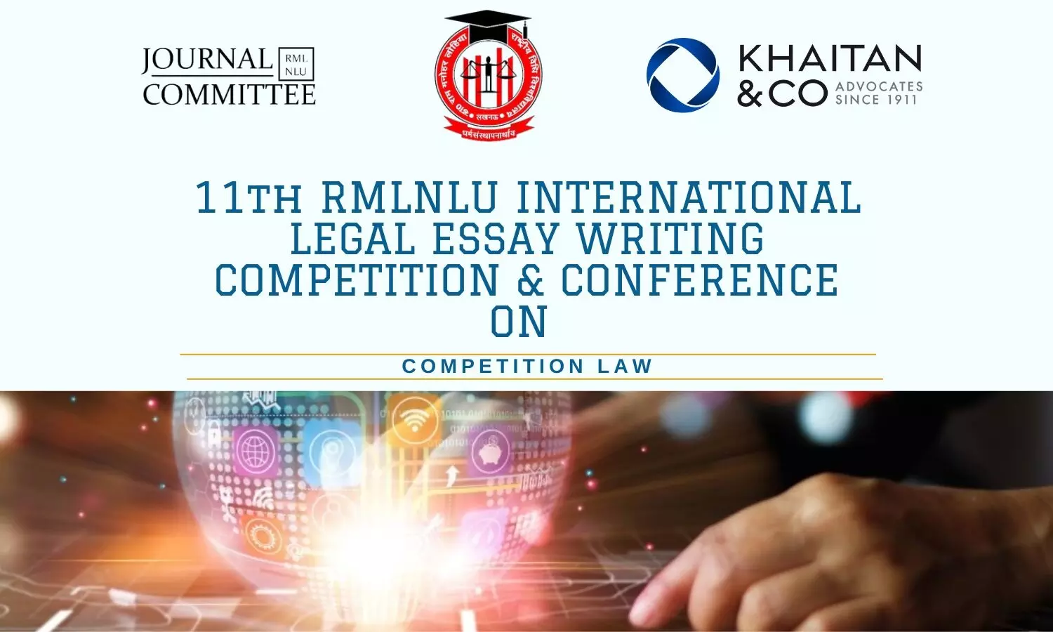 11th RMLNLU-Khaitan & Co International Legal Essay Writing Competition and Conference on Competition Law.