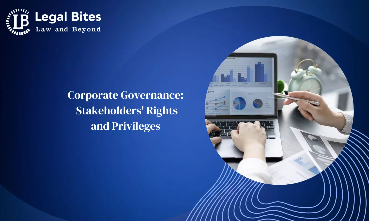 Corporate Governance: Stakeholders Rights and Privileges