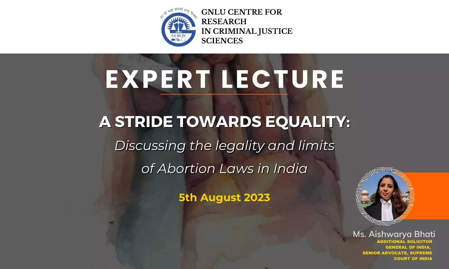 GNLU Expert Lecture on A stride towards equality Discussing the Legality and Limits of Abortion Laws in India