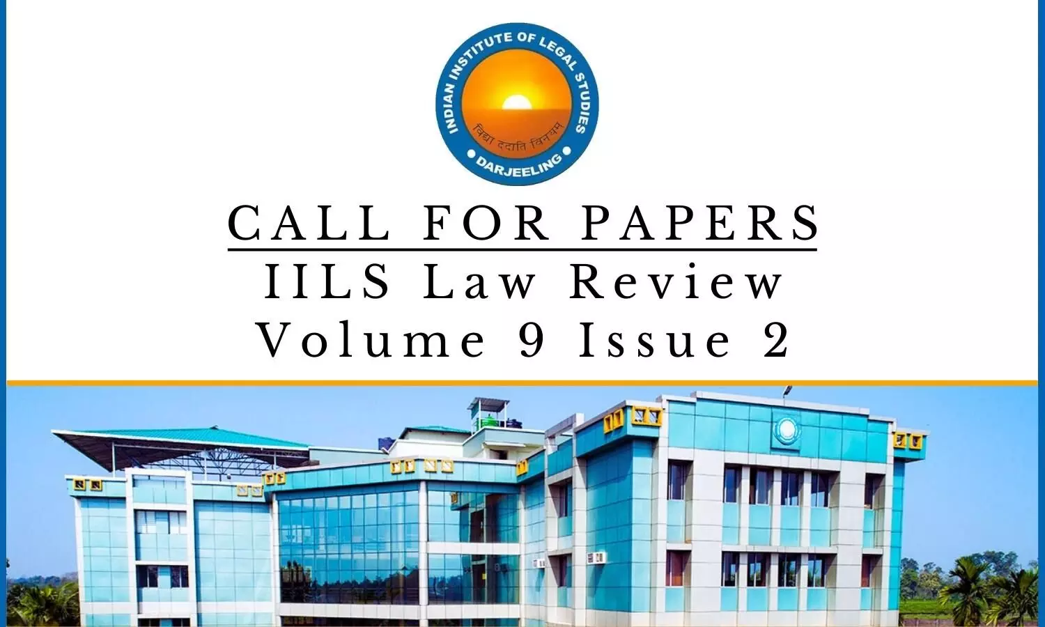 Call for Papers: IILS Law Review Volume 9 Issue 2 Call for Papers: IILS Law Review Volume 9 Issue 2