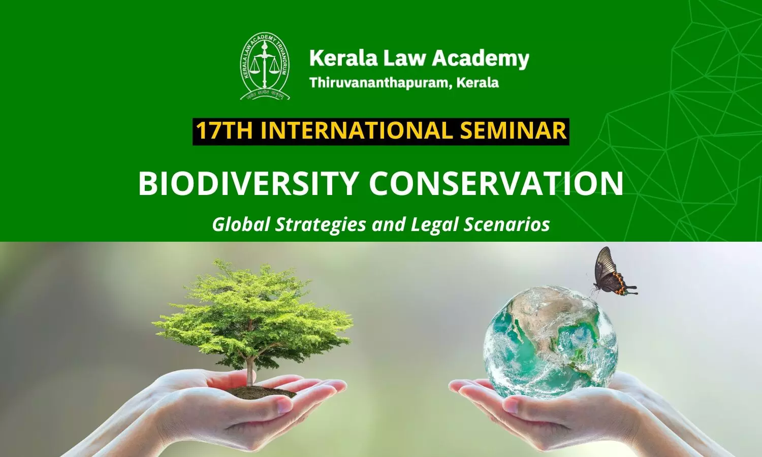 17th International Seminar on Biodiversity Conservation Global Strategies and Legal Scenarios  Kerela Law Academy