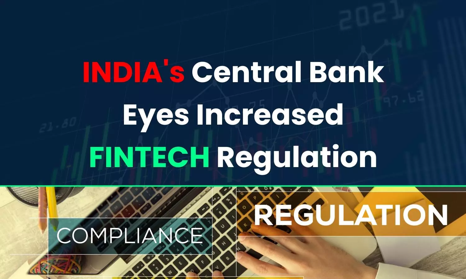 India’s Central Bank Eyes Increased Fintech Regulation