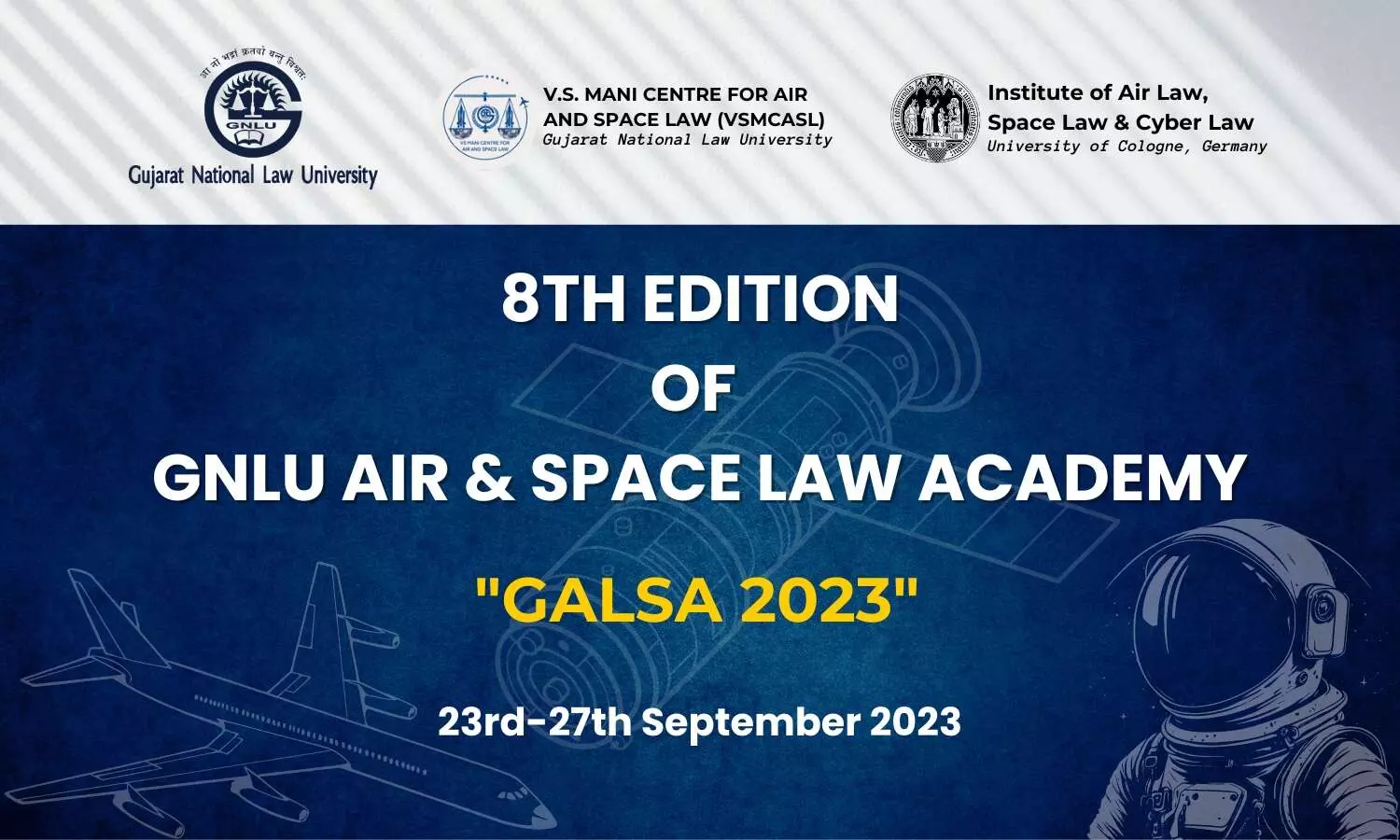 8th Edition of GNLU Air and Space Law Academy GALSA 2023