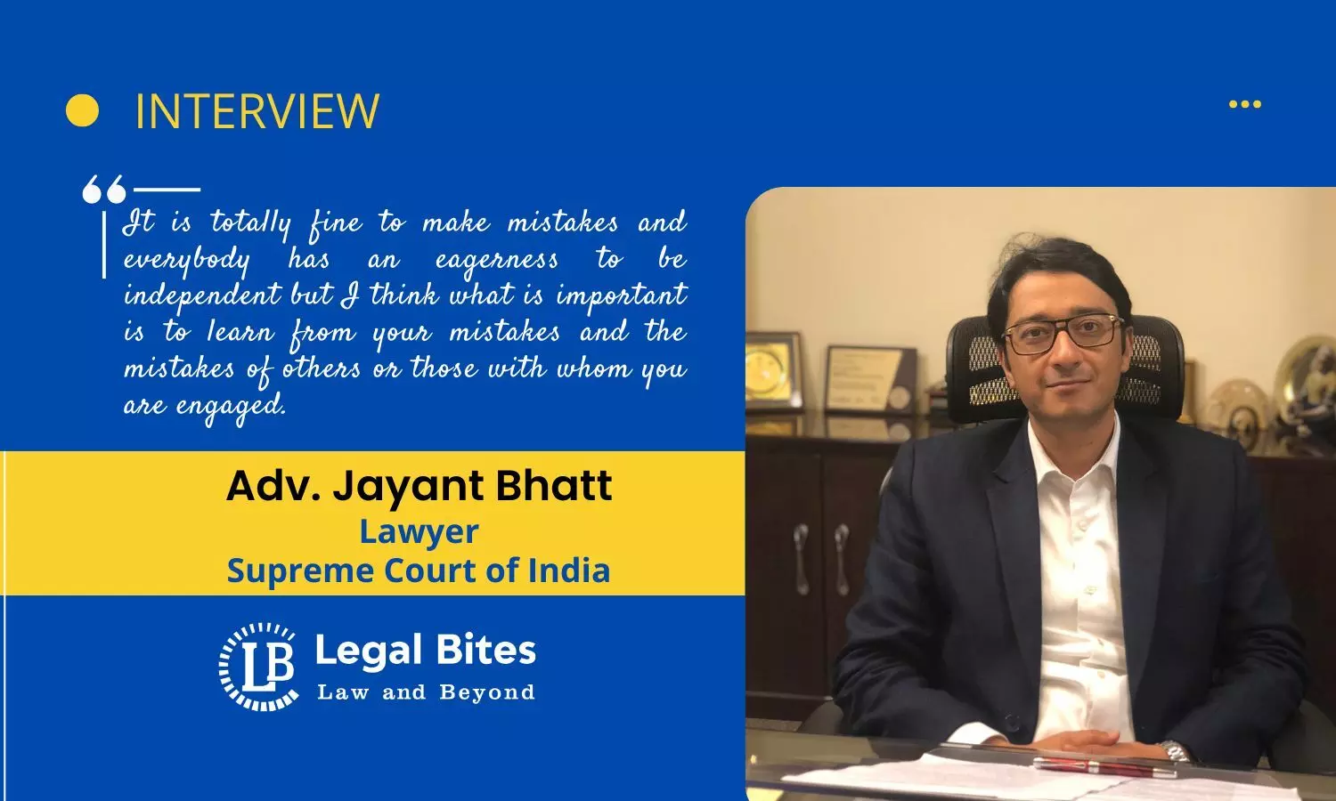 Interview: In Conversation with Adv. Jayant Bhatt, Supreme Court of India