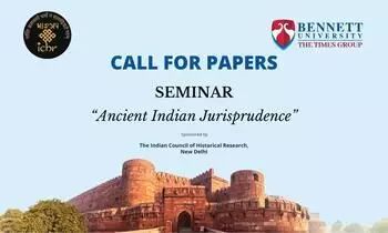 Call for Papers: Seminar on Ancient Indian Jurisprudence | School of Law, Bennett University Call for Papers: Seminar on Ancient Indian Jurisprudence | School of Law, Bennett University