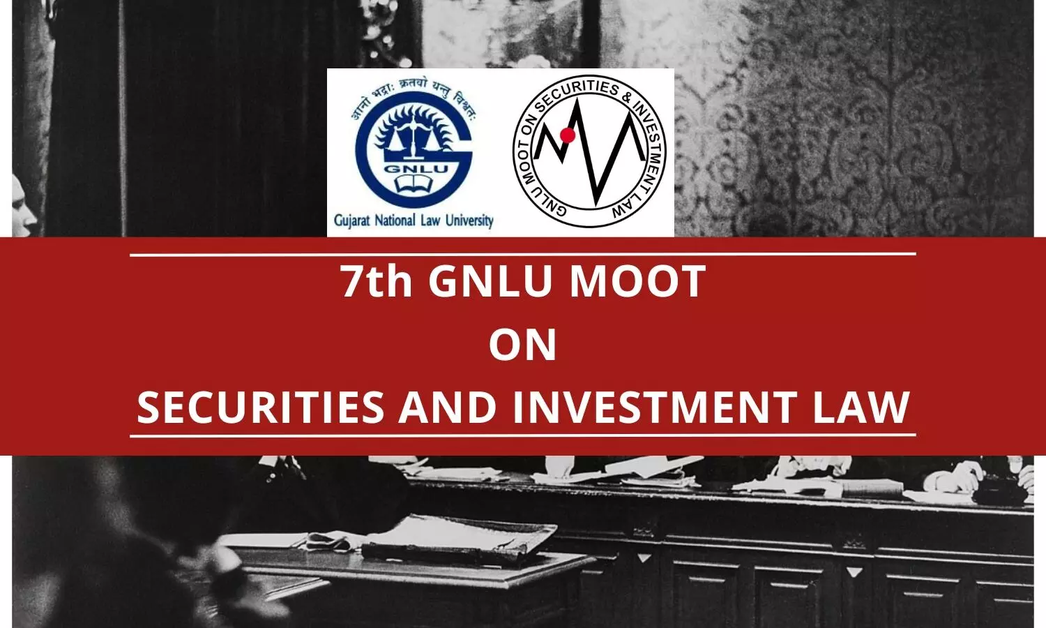 7th GNLU Moot on Securities and Investment Law 2023 | GNLU Gandhinagar