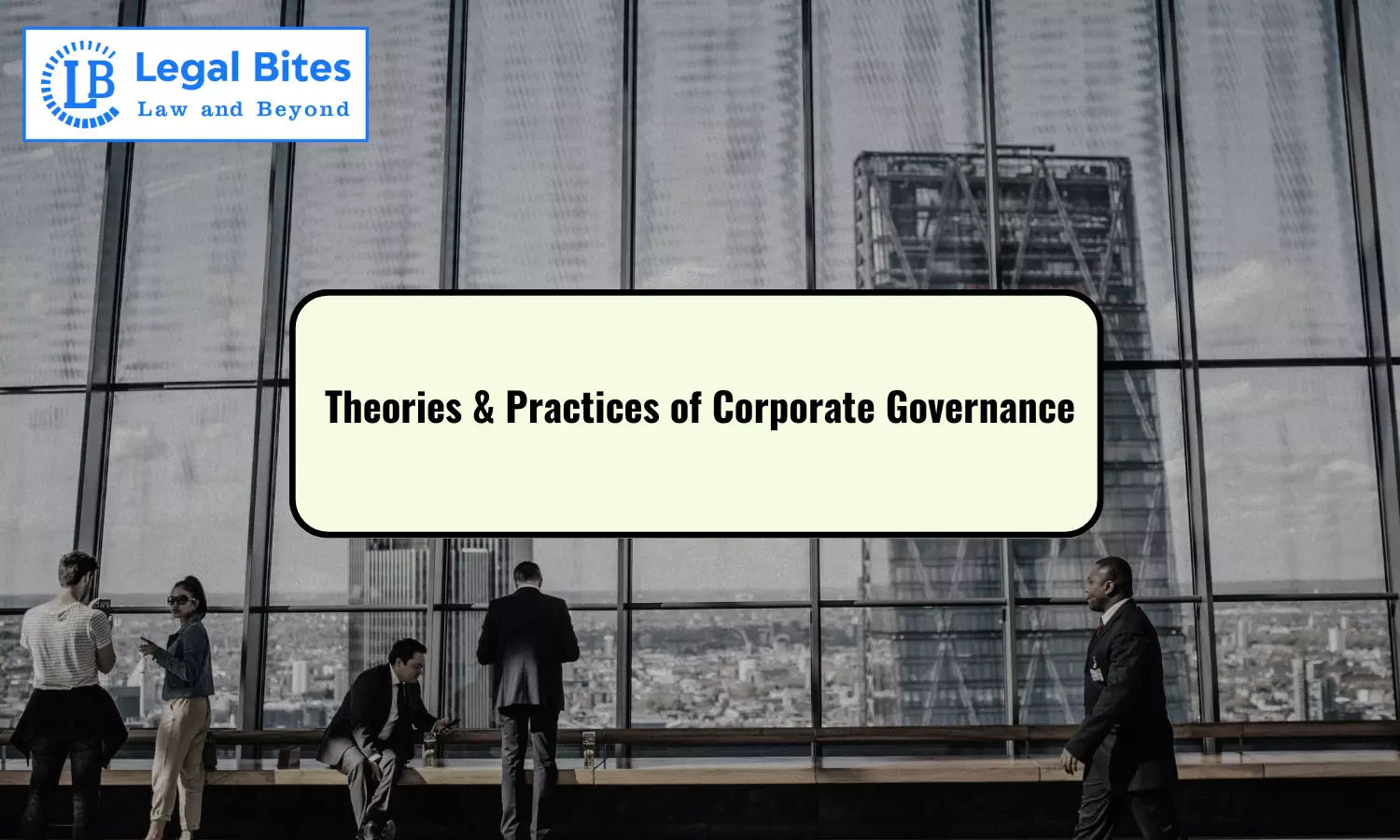 Theories & Practices of Corporate Governance