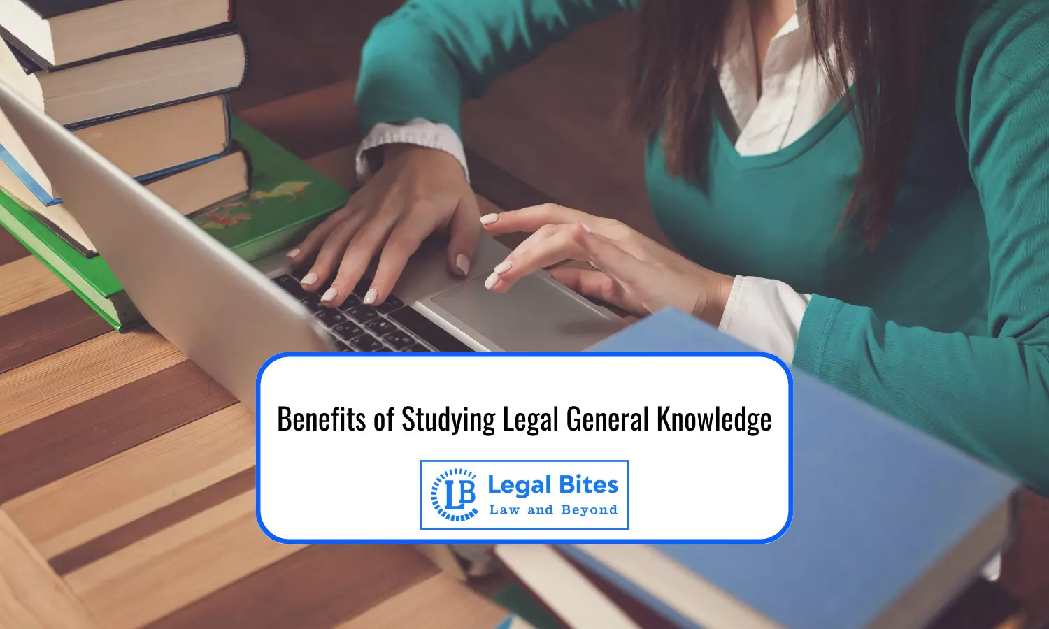 Benefits of Studying Legal General Knowledge