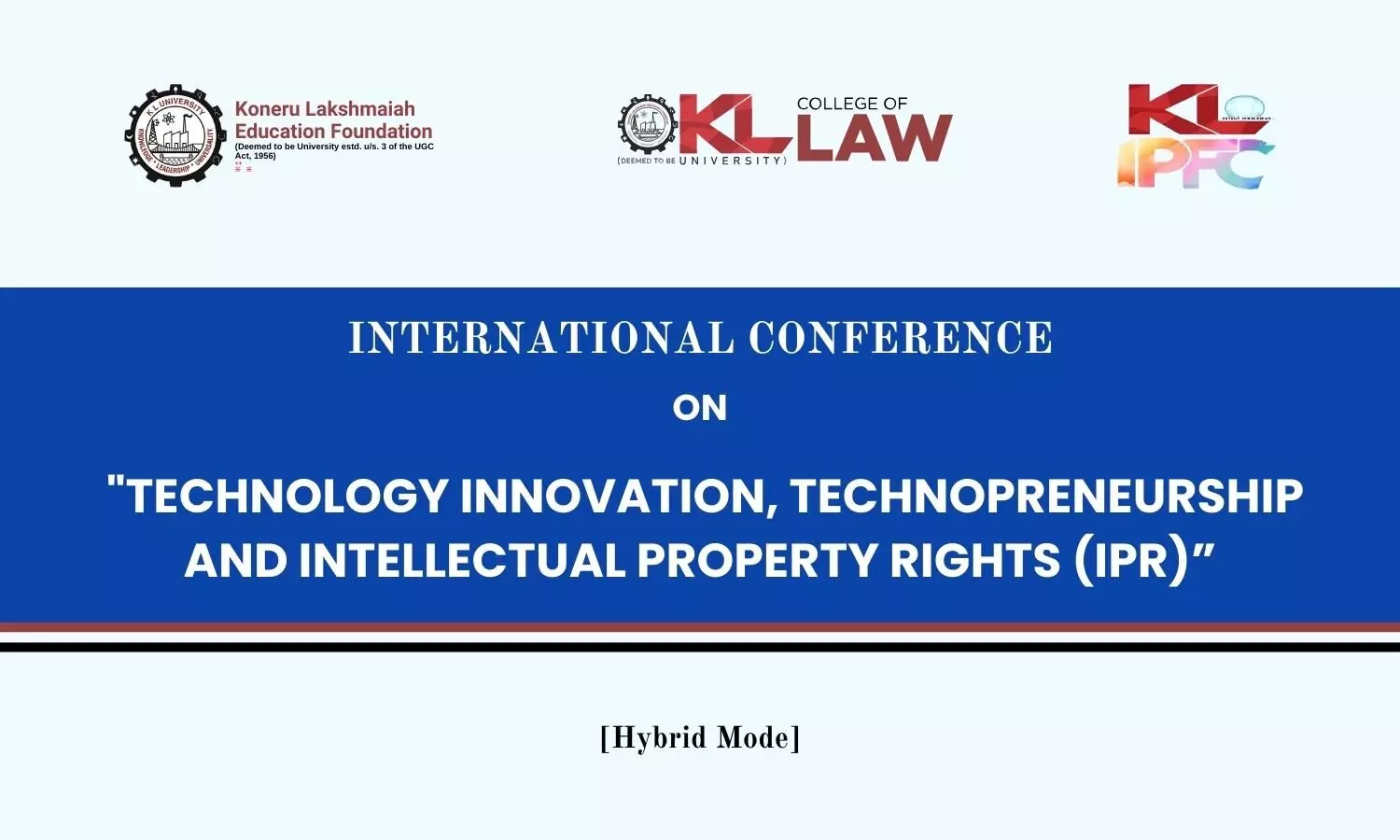 International Conference on Technology Innovation, Technopreneurship, and Intellectual Property Rights | KLEF College of Law