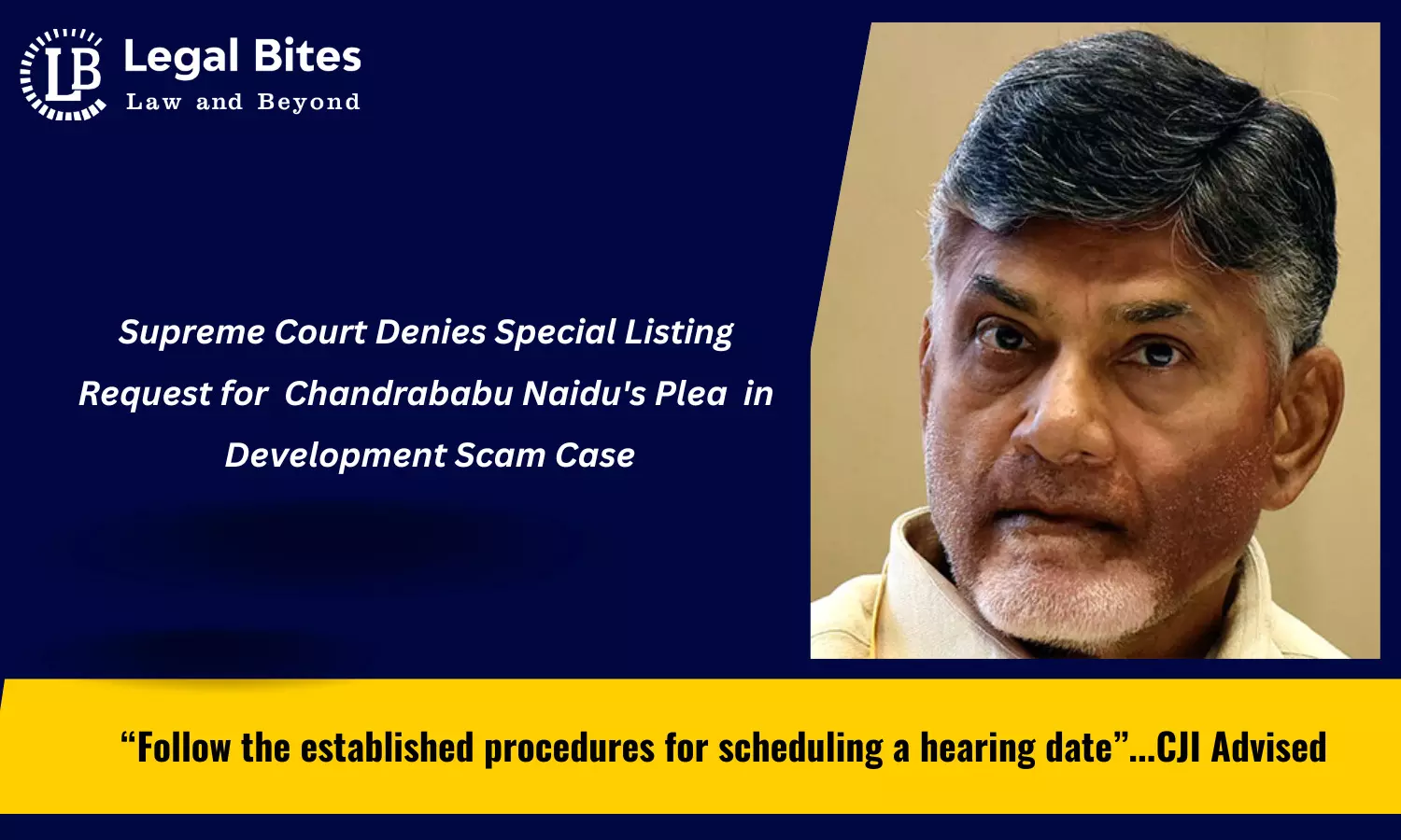Supreme Court Denies Special Listing Request for Chandrababu Naidus Plea in Development Scam Case