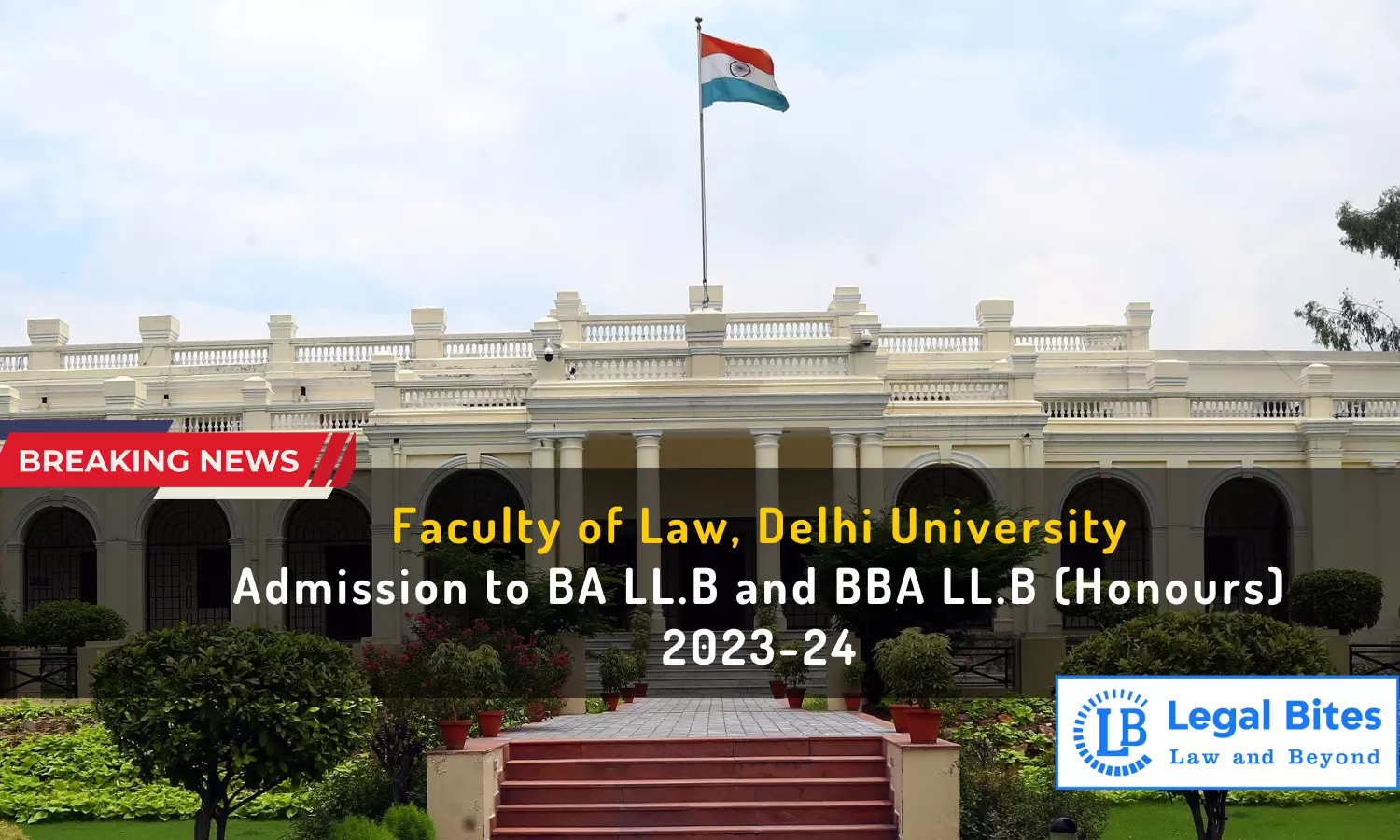 Delhi University Extends BA LL.B. (Hons) and BBA LL.B. (Hons) Registration Deadline to October 10