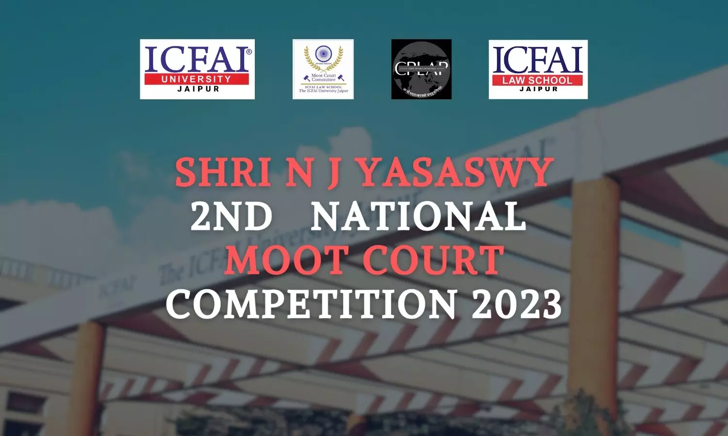 Shri N J Yasaswy 2nd National Moot Court Competition 2023 | ICFAI Jaipur