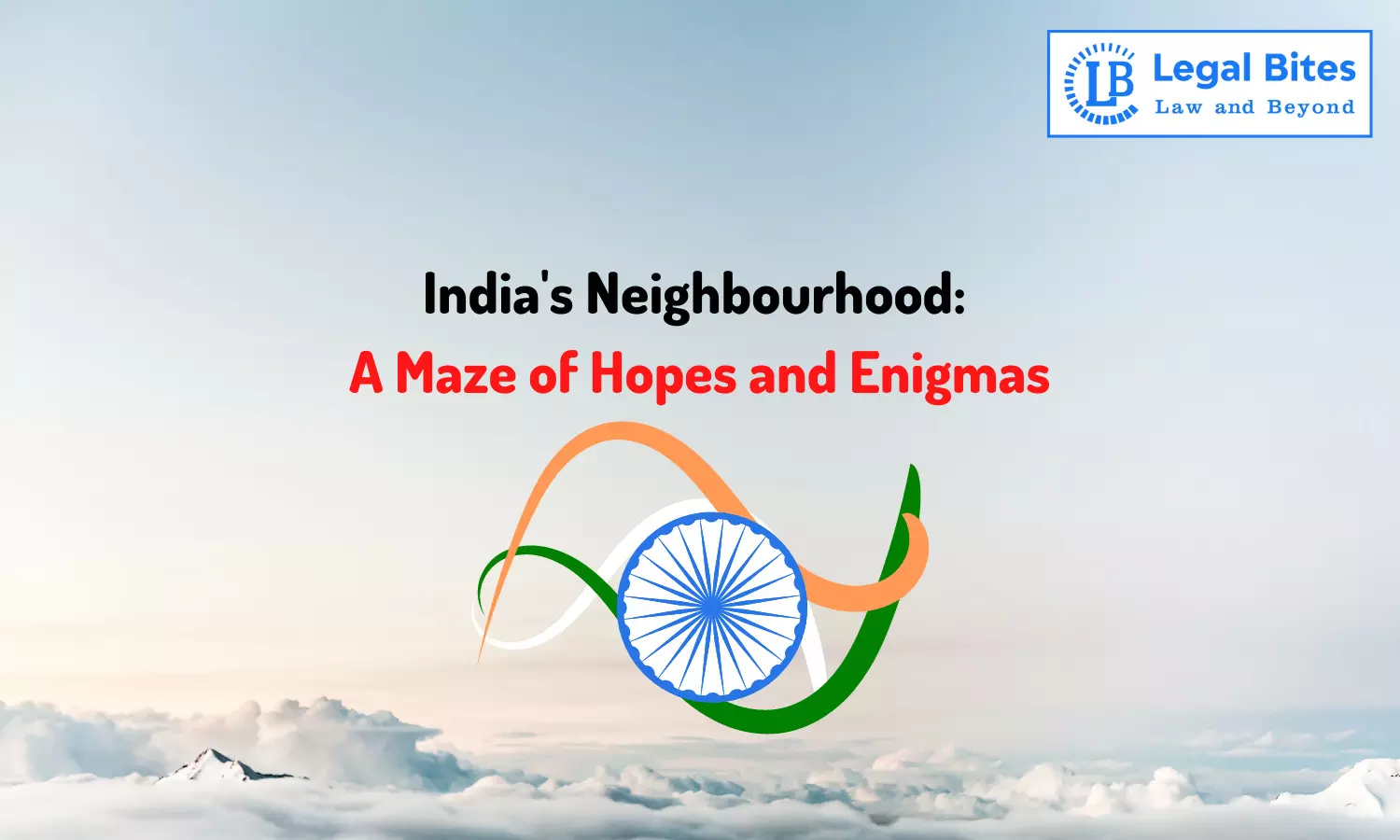 Indias Neighbourhood: A Maze of Hopes and Enigmas Indias Neighbourhood: A Maze of Hopes and Enigmas