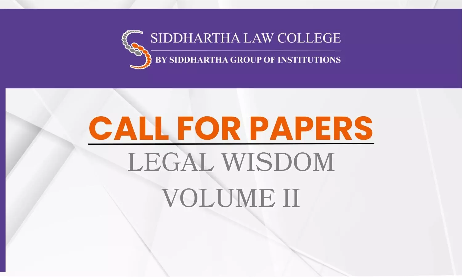 Call for Papers Legal Wisdom Volume 2  Siddhartha Law College, Dehradun