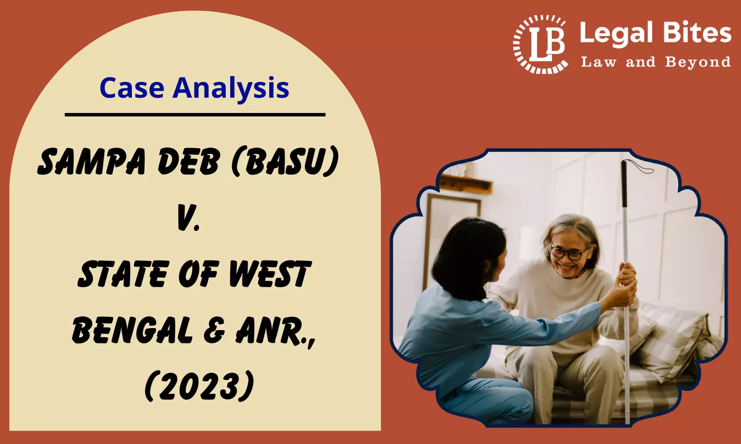 Case Analysis: Sampa Deb (Basu) v. State of West Bengal & Anr., (2023) | Nothing can Prevent a Child from Taking Care of their Parents