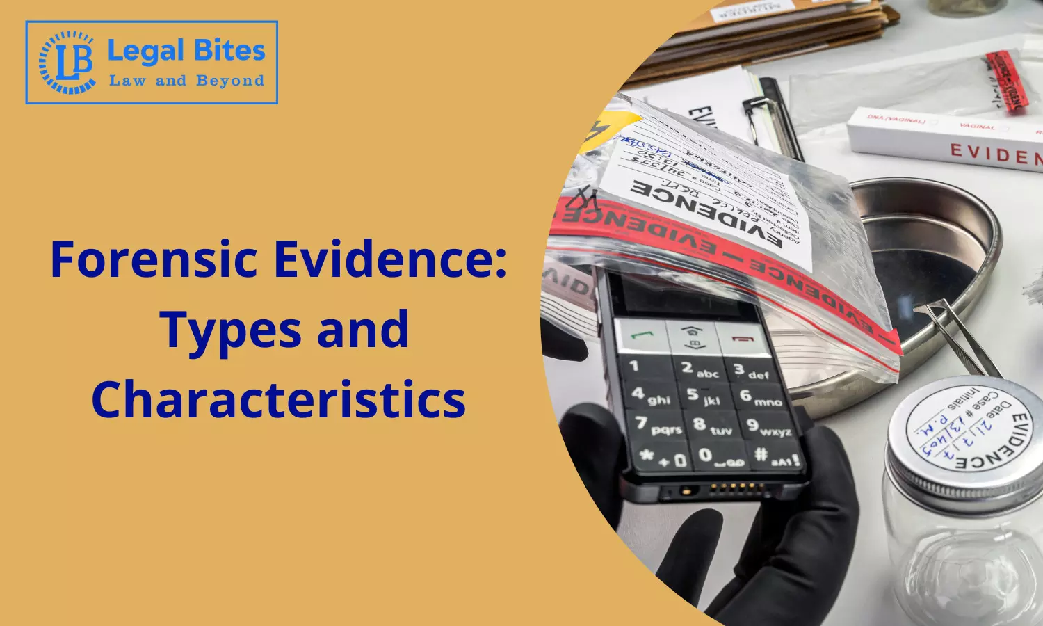 Forensic Evidence: Types and Characteristics