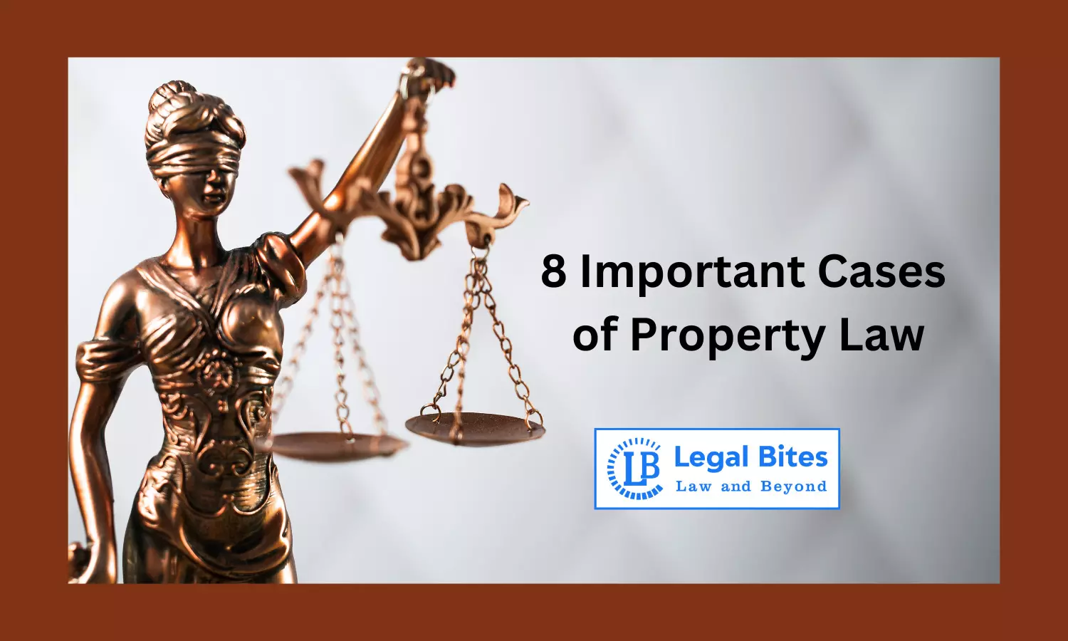 8 Important Cases of Property Law