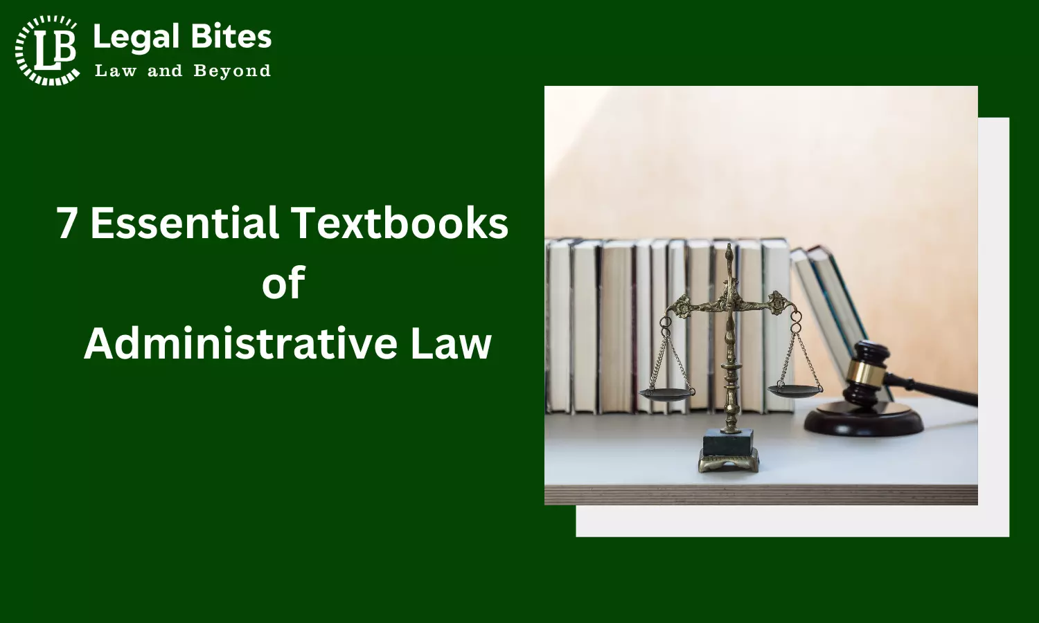 7 Essential Textbooks of Administrative Law