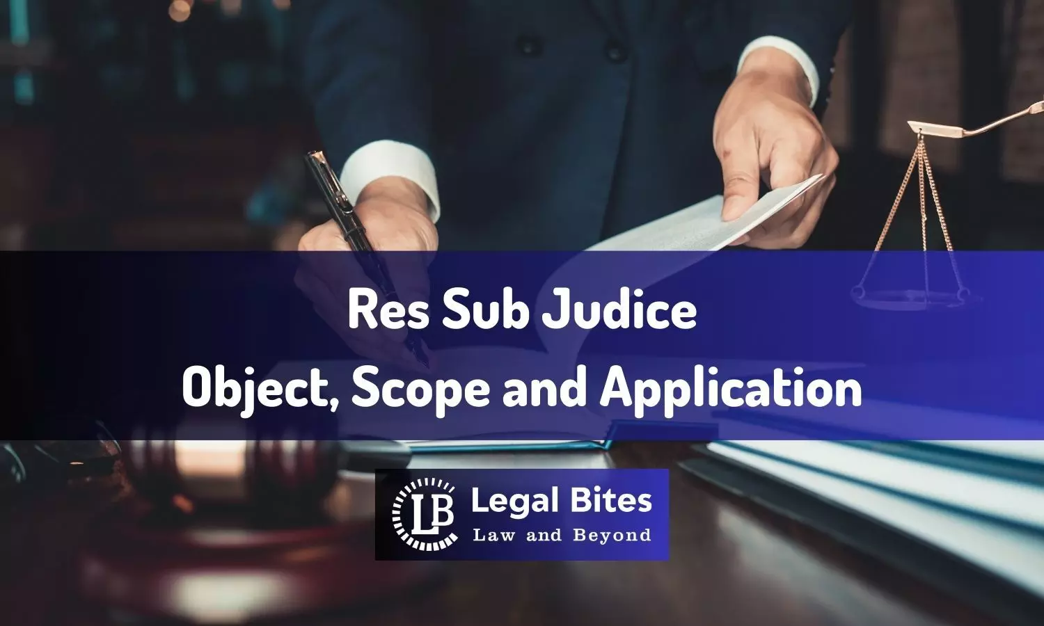 Res Sub Judice: Object, Scope and Application