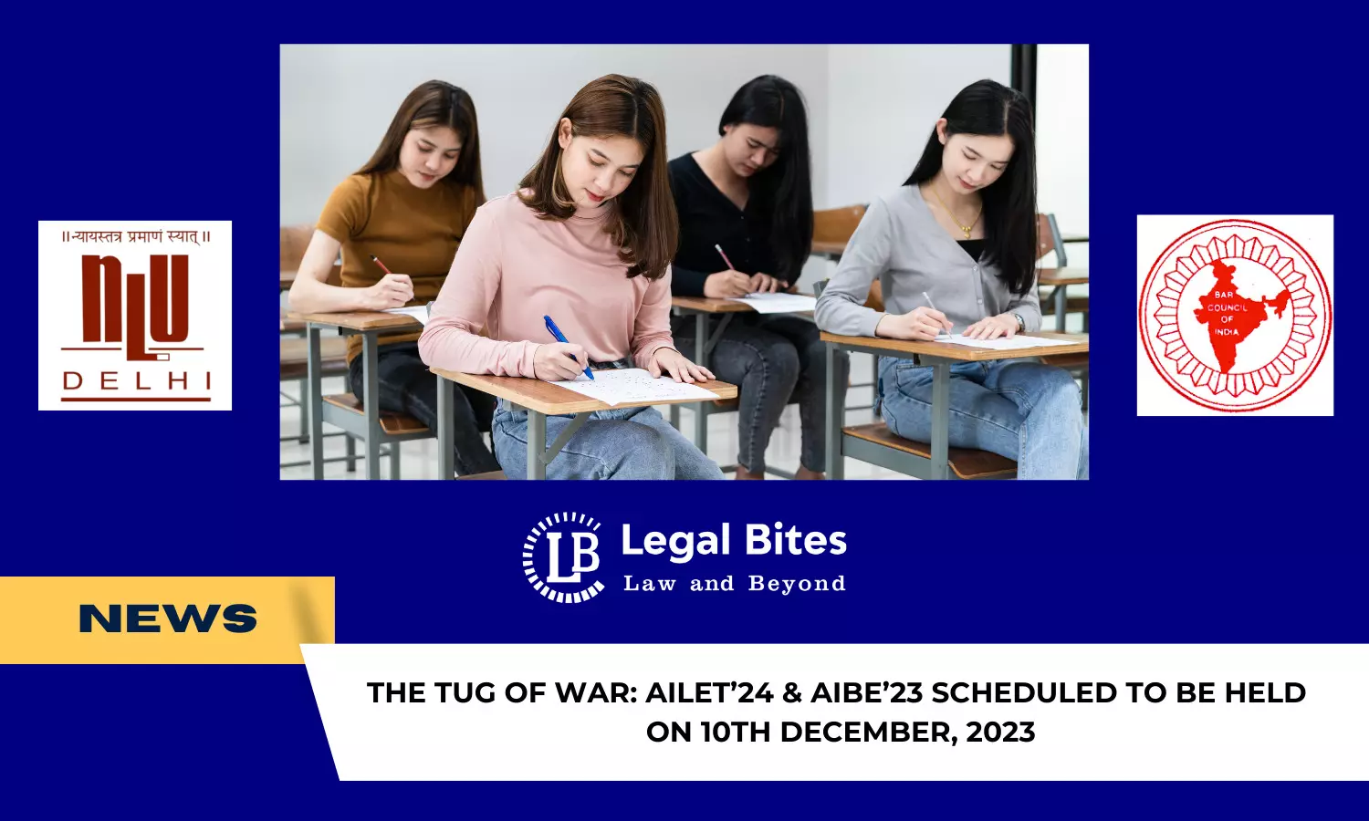The Tug of War: AILET’24 & AIBE’23 scheduled to be held on 10th December, 2023
