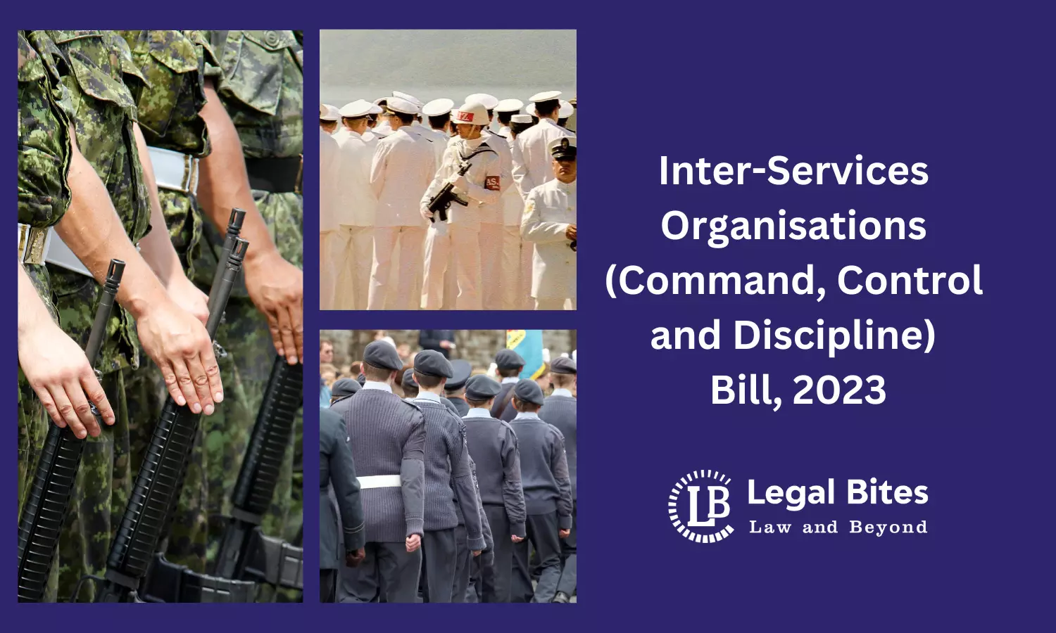 Inter-Services Organisations (Command, Control and Discipline) Bill, 2023 | #Must Know