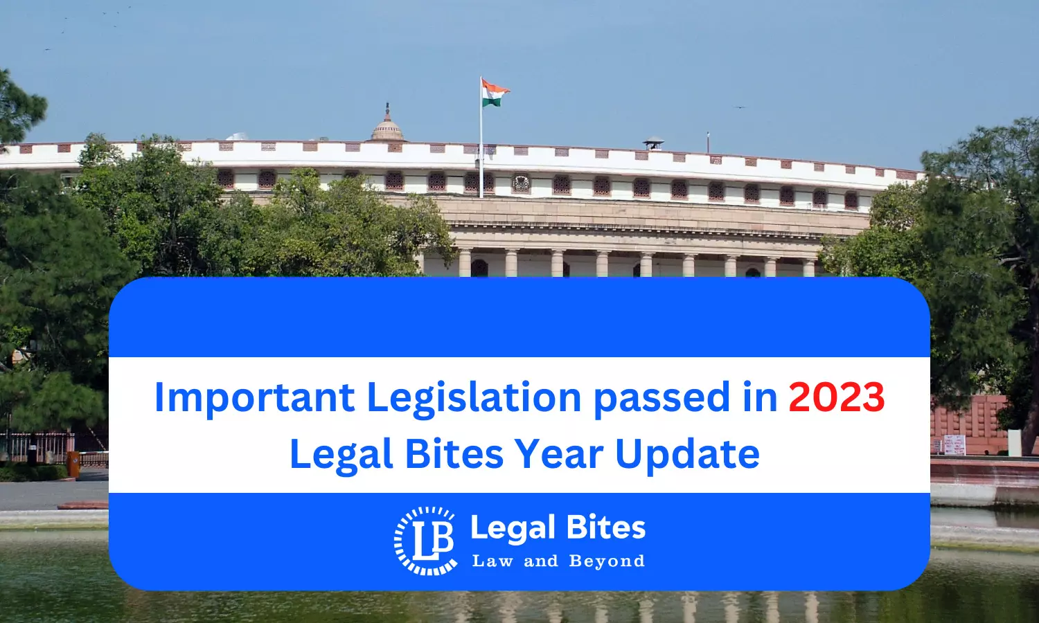 Important Legislation passed in 2023 – Legal Bites Year Update