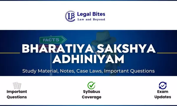 Bharatiya Sakshya Adhiniyam (BSA) - Notes, Case Laws And Study Material Bharatiya Sakshya Adhiniyam (BSA) - Notes, Case Laws And Study Material