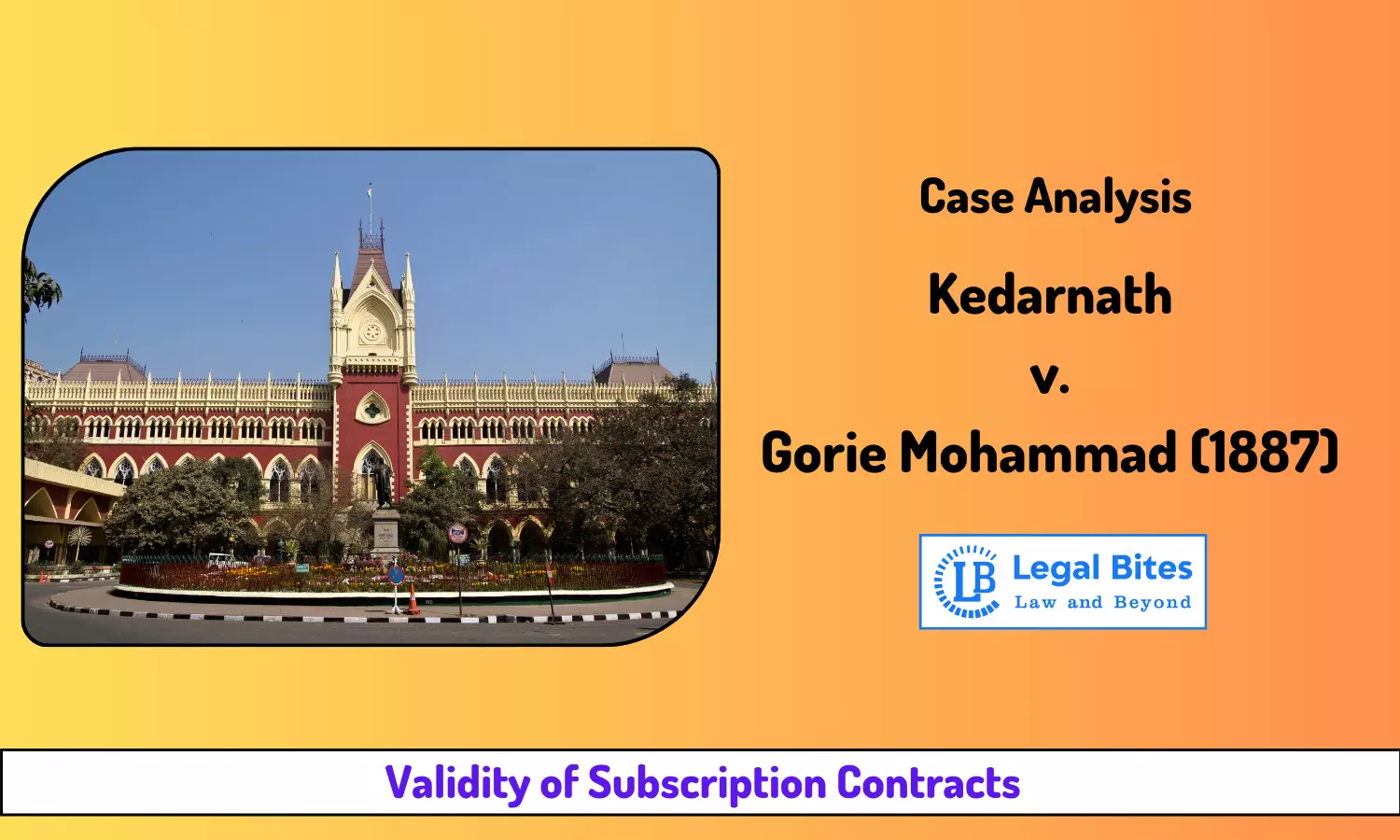 Case Analysis: Kedarnath v. Gorie Mohammad (1887) | Consideration