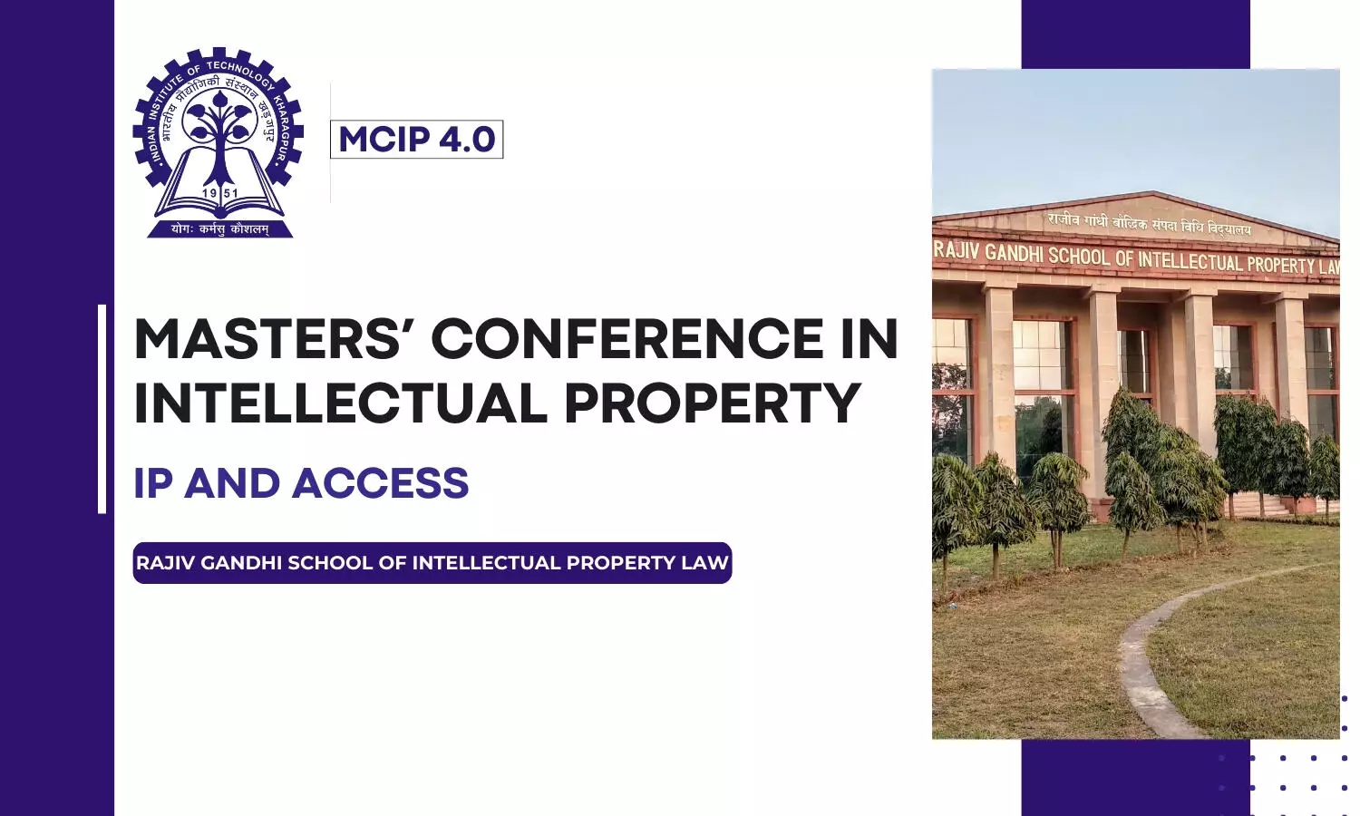 Masters Conference on Intellectual Property [MCIP 4.0] IP and Access  IIT Kharagpur