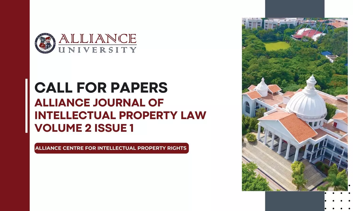 Call for Papers: Alliance Journal of Intellectual Property Law Volume 2 Issue 1 Call for Papers: Alliance Journal of Intellectual Property Law Volume 2 Issue 1
