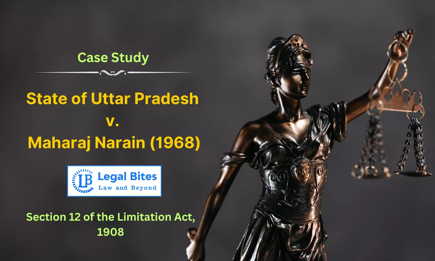 Case Study: State of Uttar Pradesh v. Maharaj Narain (1968) | Exclusion of Time